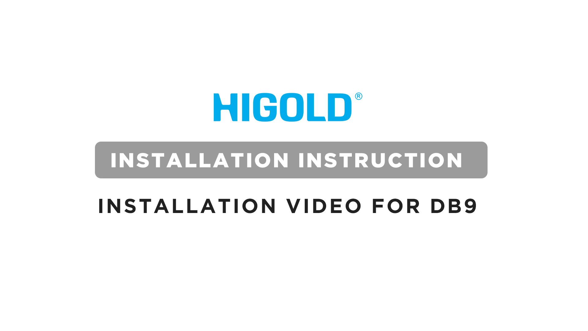 INSTALLATION VIDEO FOR DB9